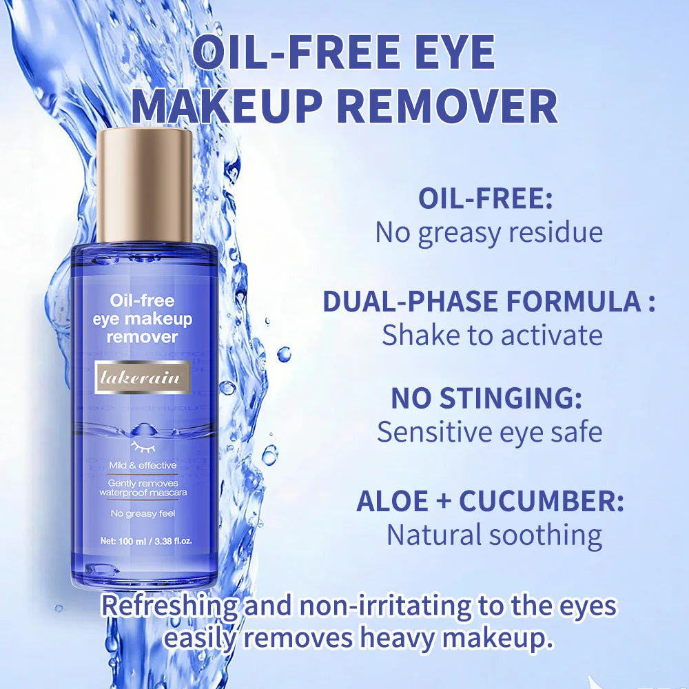 Lakerain Oil-free Eye Makeup Remover Non-irritating, Effectively and Gently Removing Eye Makeup